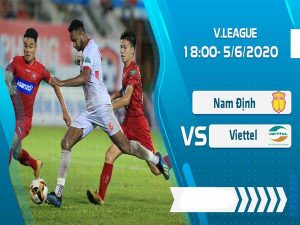 Nhận định trận đấu Nam Định vs Viettel, 18h00 ngày 05/6: V-League