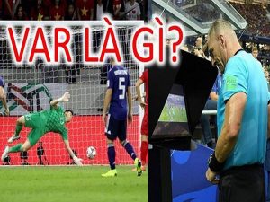VAR là gì? Công nghệ VAR chỉ được sử dụng khi nào?