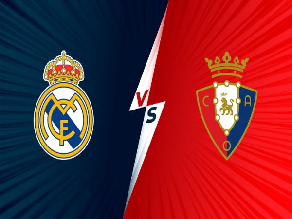 Nhận định tỷ lệ Real Madrid vs Osasuna, 02h30 ngày 28/10 - La Liga