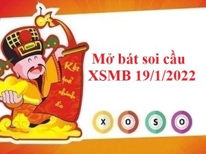 Mở bát thống kê XSMB 19/1/2022 hôm nay