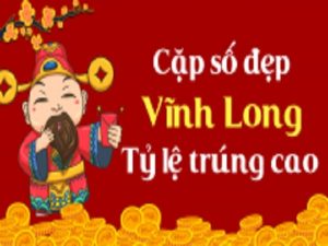 Dự đoán XSVL 13-05-2022 – Dự đoán Xổ Số Vĩnh Long Thứ 6