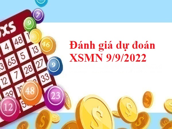 Đánh giá dự đoán KQXSMN 9/9/2022