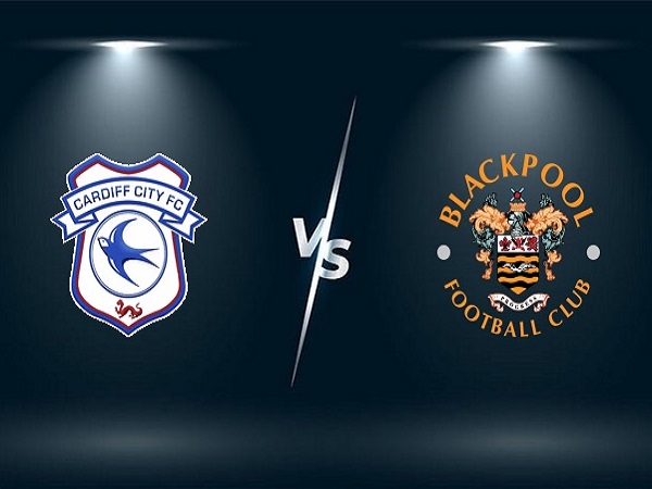 Nhận định Cardiff vs Blackpool – 22h00 17/12, Hạng nhất Anh
