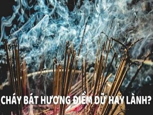 Cháy bát hương điềm gì, lành hãy dữ, cách hóa giải