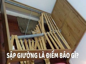Sập giường là điềm báo gì, mang điềm báo tốt xấu