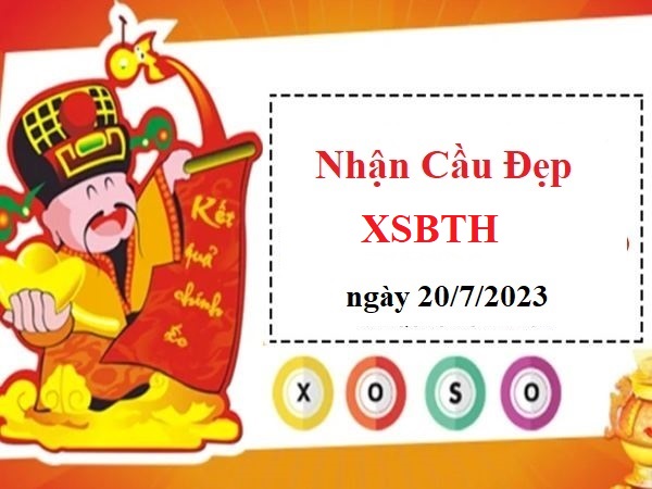 Dự đoán XSBTH 20-07-2023 – Dự đoán Xổ Số Bình Thuận Thứ 5