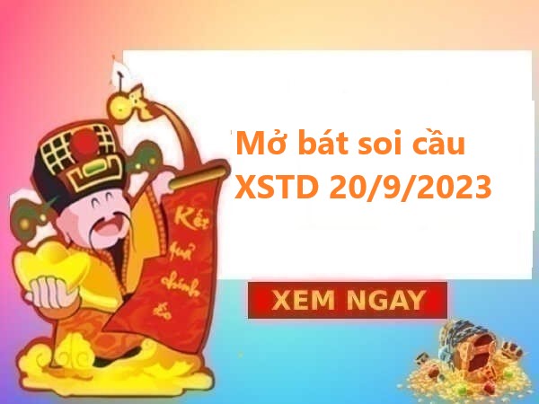 Mở bát thống kê XSTD 20/9/2023 hôm nay