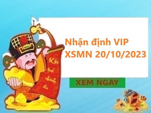 Nhận định VIP xổ số MN 20/10/2023 – Chốt số SXMN thứ 6