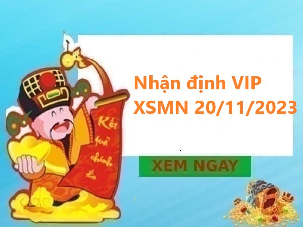 Nhận định VIP KQXS miền Nam 20/11/2023 thứ 2