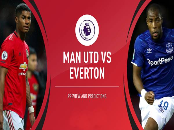 Nhận định Man Utd vs Everton, 19h30 ngày 9/3
