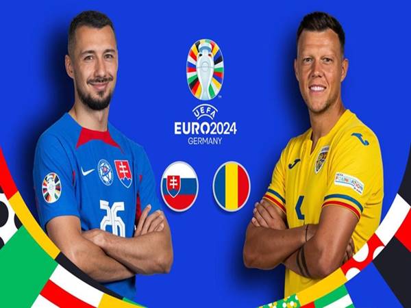 Nhận định Slovakia vs Romania, 23h00 ngày 26/6: Euro 2024