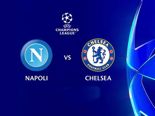 Đối đầu Napoli vs Chelsea