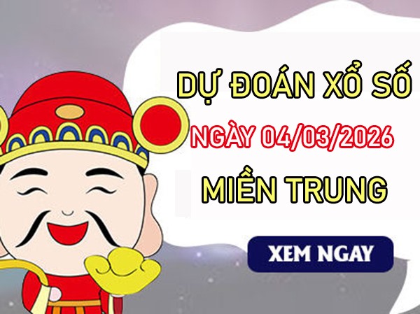 Dự đoán XSMT 4/3/2026 - Soi cầu Miền Trung thứ 4 chính xác
