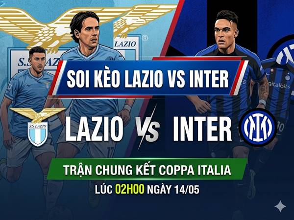Soi kèo Lazio vs Inter ngày 14/05/2026