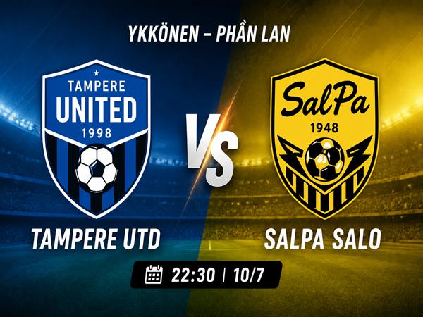 Nhận định Tampere Utd vs SalPa Salo đêm nay 10/7